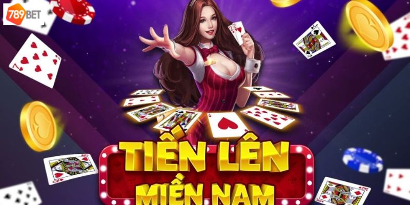 game-bai-789bet-tien-len-mien-nam